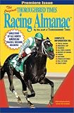 The Original Thoroughbred Times Racing Almanac: Premiere Issue (Original Thoroughbred Times Racing Almanac)