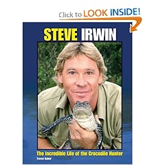 Steve Irwin: The Incredible Life of the Crocodile Hunter