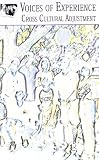 Voices of Experience - Cross Cultural Adjustment