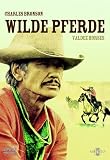 Wilde Pferde - Valdez Horses - Charles Bronson