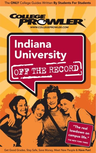 indiana university college prowler guide college prowler off the record