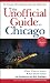 The Unofficial Guide to Chicago