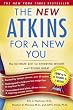 New Atkins for a New You: The Ultimate Diet for Shedding Weight and Feeling Great.