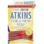 New Atkins for a New You: The Ultimate Diet for Shedding Weight and Feeling Great.