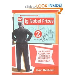 The Ig Nobel Prizes 2: An All-New Collection of the World's Unlikeliest Research (Ignobel)