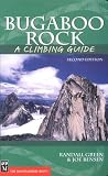 Bugaboo Rock: A Climbing Guide (Climbing Guides)