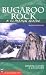Bugaboo Rock: A Climbing Guide (Climbing Guides)