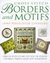 Cross Stitch Borders and Motifs: Endless Ways to Mix and Match Designs Creating Unique Cross Stitch Patterns