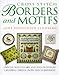 Cross Stitch Borders and Motifs: Endless Ways to Mix and Match Designs Creating Unique Cross Stitch Patterns