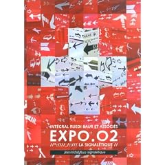 Int�gral Ruedi Baur et Associ�s : Expo.02, la signal�tique