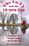 The Un-TV and the 10 Mph Car: Experim...