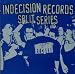 Indecision-Indecision Records Split Series