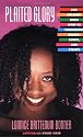 Plaited Glory: For Colored Girls Who've Considered Braids, Locks, and Twists