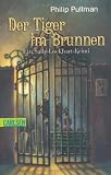 Sally Lockhart, Band 3: Der Tiger im Brunnen: Ein Sally-Lockhart-Krimi