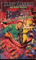 Bill, the Galactic Hero: On the Planet of Tasteless Pleasure (Bill, the Galactic Hero)