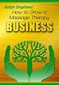 How to Grow a Massage Therapy Business Marketing Video on DVD - Ralph Stephens