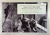 Through the lens with Stanley Duncan : a sportsman's photographic album : a nostalgic view