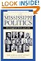 Mississippi Politics: The Struggle for Power, 1976-2008, Second Edition