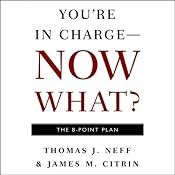 You're in Charge, Now What?: The 8 Point Plan | [Thomas Neff, James Citrin]