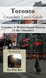 Toronto Unanchor Travel Guide - A Multicultural Retreat (3-day itinerary)