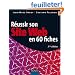 R�ussir son site web en 60 fiches - 3�me �dition