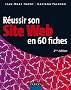 R�ussir son site web en 60 fiches - 3�me �dition