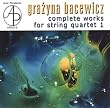 Bacewicz: String Quartets 1