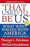 That used to be us : what went wrong with America - and how it can come back