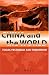 China and the World: Today, Yesterday and Tomorrow