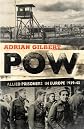 POW: Allied Prisoners in Europe, 1939-1945