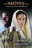 The Nativity Story - A Film Study Guide For Catholics