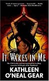 It Wakes in Me