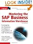 Mastering the SAP Business Information Warehouse: Leveraging the Business Intelligence Capabilities of SAP NetWeaver