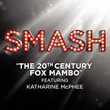 The 20th Century Fox Mambo (Smash Cast Version Featuring Katharine McPhee)