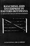 Ranching and Enterprise in Eastern Botswana: A Case Study of Black and White Farmers (International African Library)