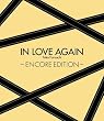 �uIN LOVE AGAIN -ENCORE EDITION-�y�Ó����q�z[NFCD-27149/B]�v