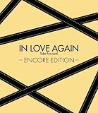 IN LOVE AGAIN ~ENCORE EDITION~