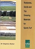 Rootzones, sands and top dressing materials for sports turf
