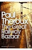 The great railway bazaar : by train through Asia
