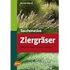 Taschenatlas Ziergr�ser: 188 Arten kennen und verwenden