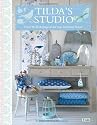 Tilda's Studio: Over 50 Fresh Projects for You, Your Home and Loved Ones