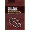 Wide Boys Never Work