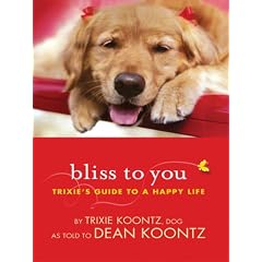 Bliss to You: Trixie's Guide to a Happy Life