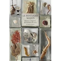 Le Bestiaire marin : Histoires et l�gendes des animaux des mers et des oc�ans
