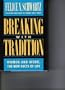 Breaking With Tradition: Women and Work, the New Facts of Life