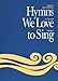 Hymns We Love to Sing: Words Only Large Print