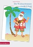 Der Weihnachtsmann macht Urlaub (German Edition)