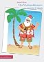 Der Weihnachtsmann macht Urlaub