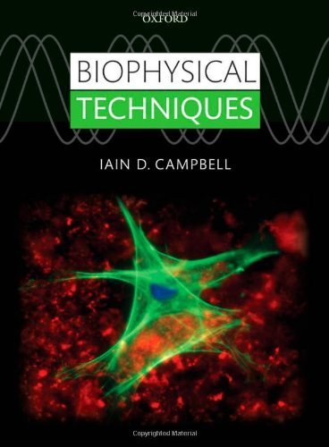 Biophysical Techniques 1st (first) Edition by Campbell, Iain D. published by Oxford University Press, USA (2012)