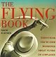 The Flying Book: Everything You've Ever Wondered About Flying on Airplanes